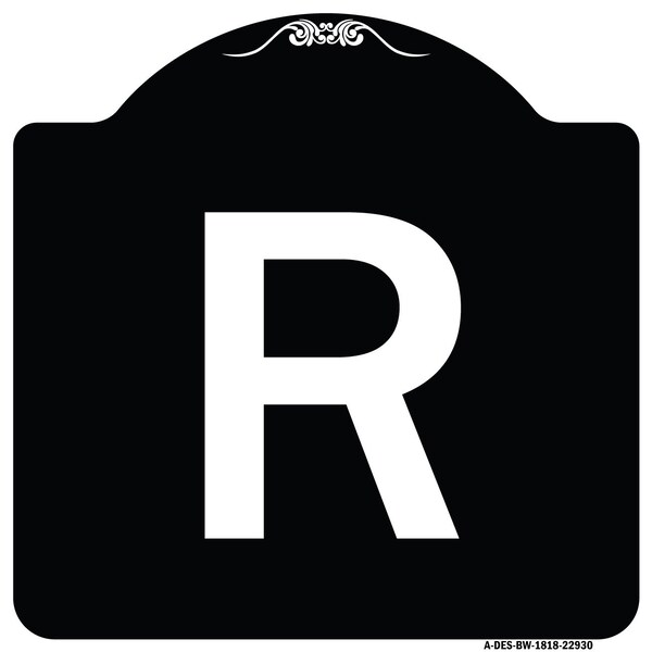 Sign with Letter R Heavy-Gauge Aluminum Architectural Sign, 18" x 18", BW-1818-22930
